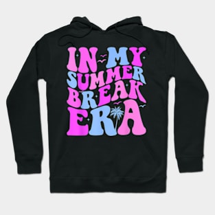 In My Summer Break Era Retro Last Day Of School Teacher Kids Hoodie